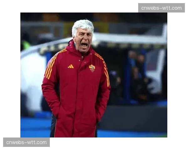 亚特兰大3-0完胜罗马，加斯佩里尼战术完胜德罗西